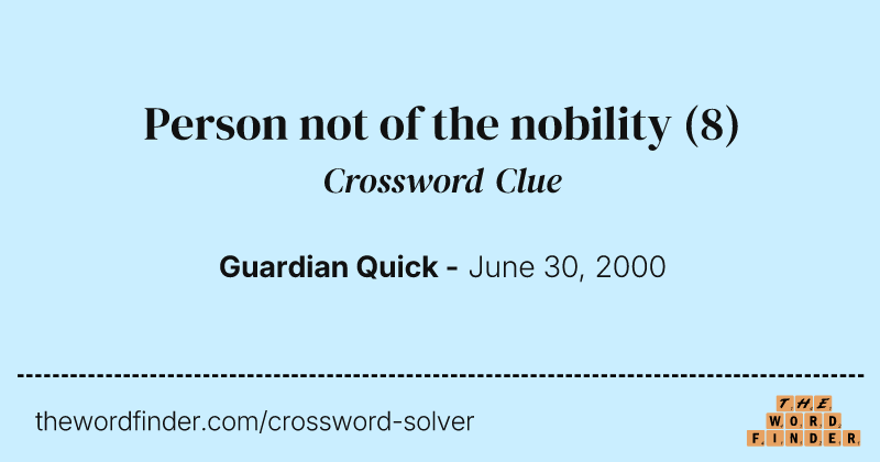 Person not of the nobility crossword clue image