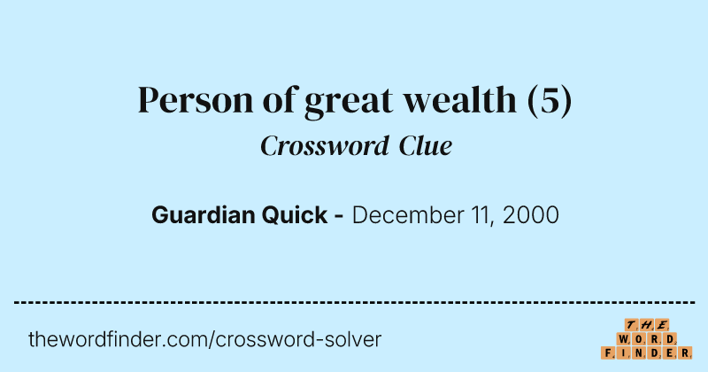 Person of great wealth crossword clue image