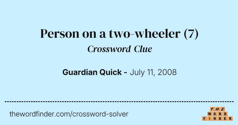 Person on a two-wheeler crossword clue image