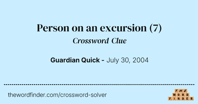 Person on an excursion crossword clue image