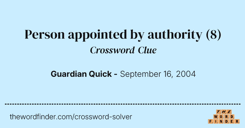 Person appointed by authority crossword clue image