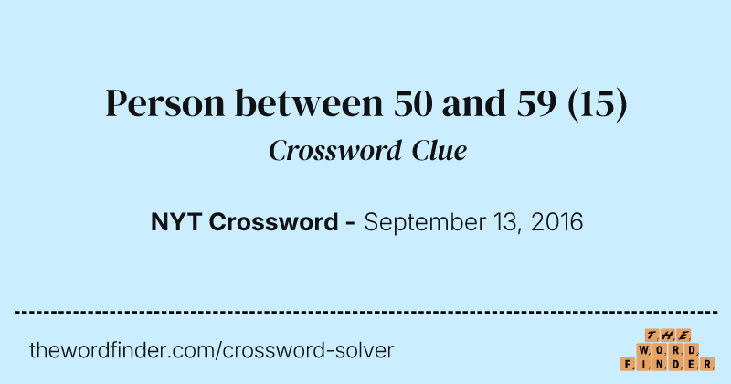 Person between 50 and 59 crossword clue image