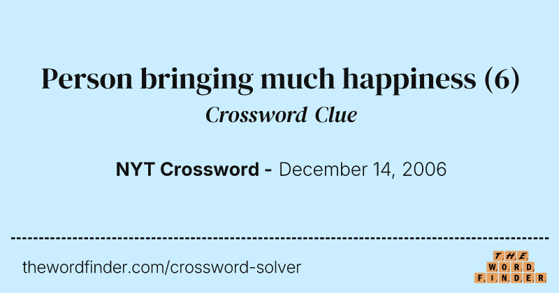 Person bringing much happiness crossword clue image