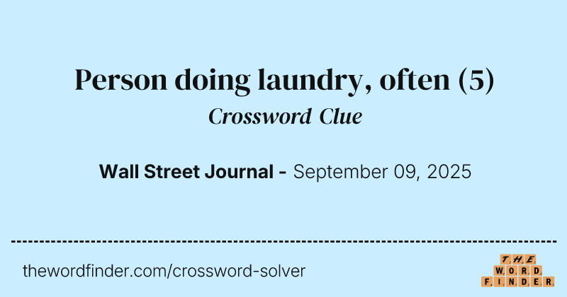 Person doing laundry, often crossword clue image