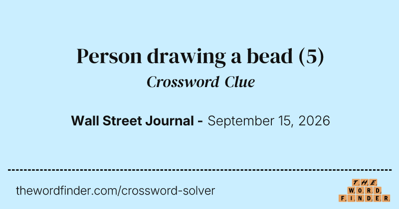 Person drawing a bead crossword clue image