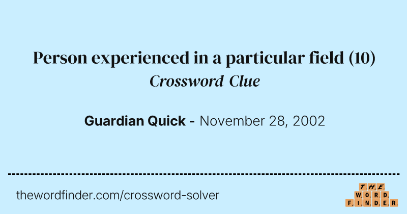 Person experienced in a particular field crossword clue image