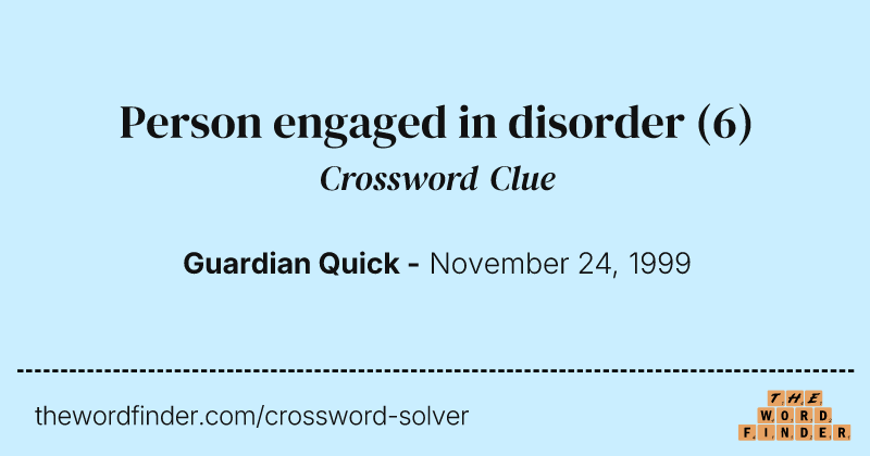 Person engaged in disorder crossword clue image