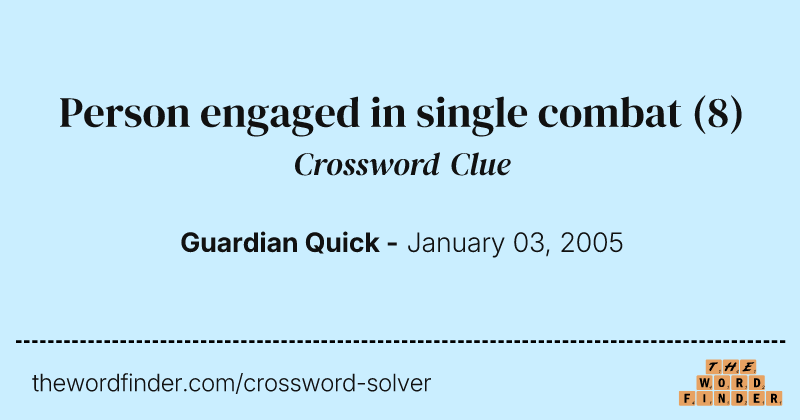 Person engaged in single combat crossword clue image