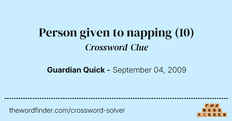 Person given to napping crossword clue image