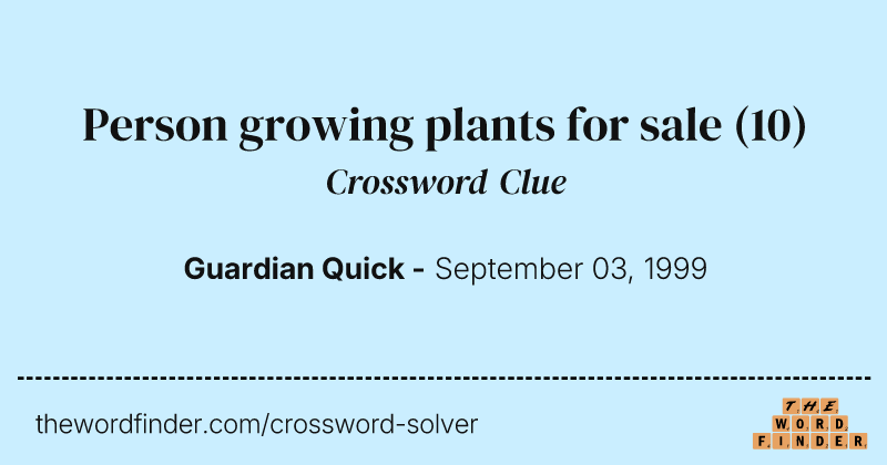Person growing plants for sale crossword clue image