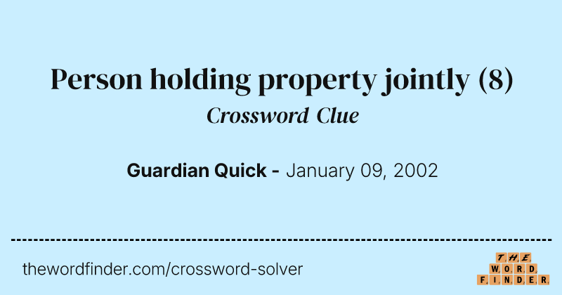 Person holding property jointly crossword clue image