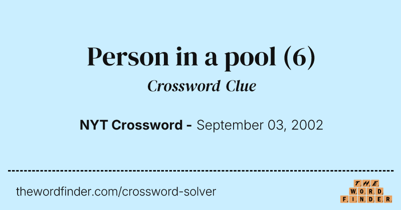 Person in a pool crossword clue image