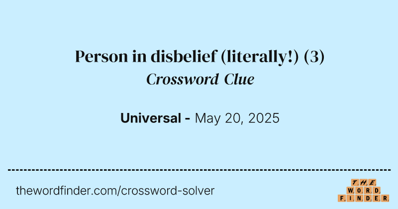 Person in disbelief (literally!) crossword clue image