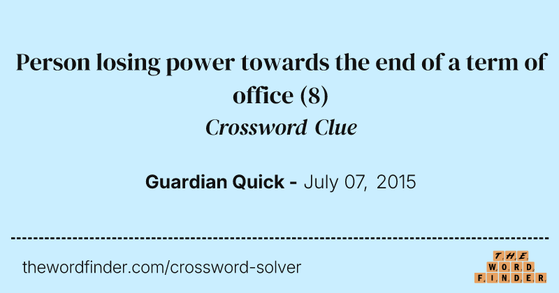 Person losing power towards the end of a term of office crossword clue image