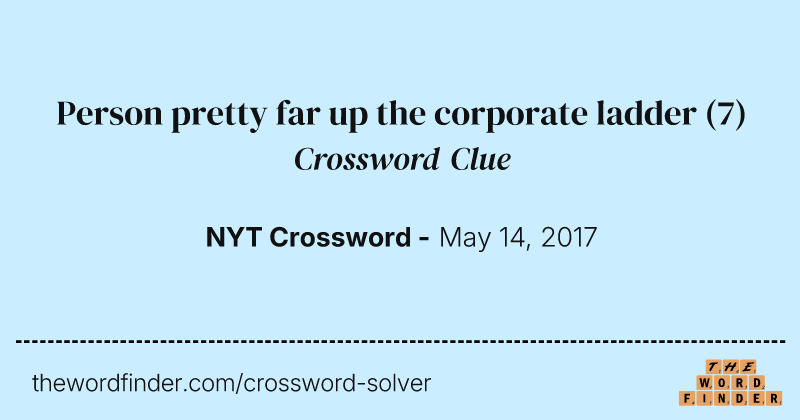 Person pretty far up the corporate ladder crossword clue image