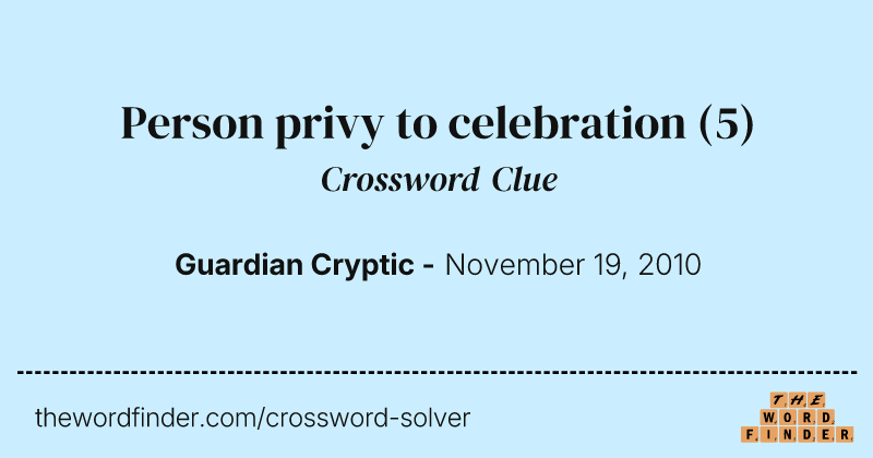 Person privy to celebration crossword clue image