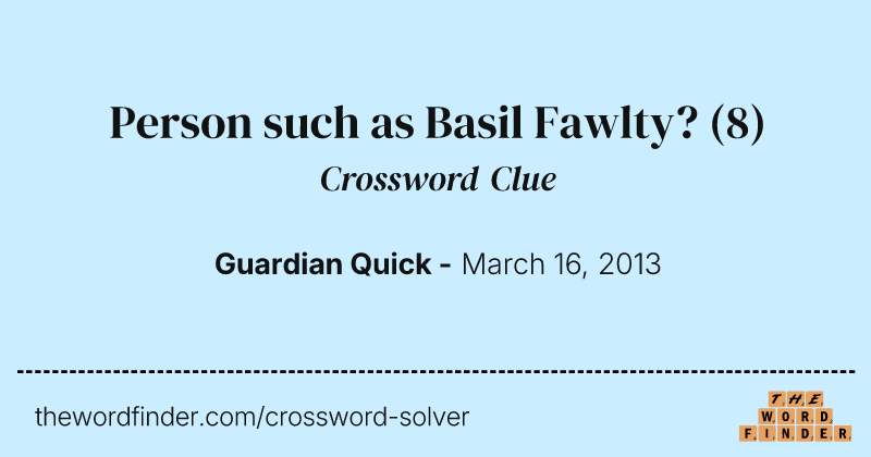 Person such as Basil Fawlty? crossword clue image