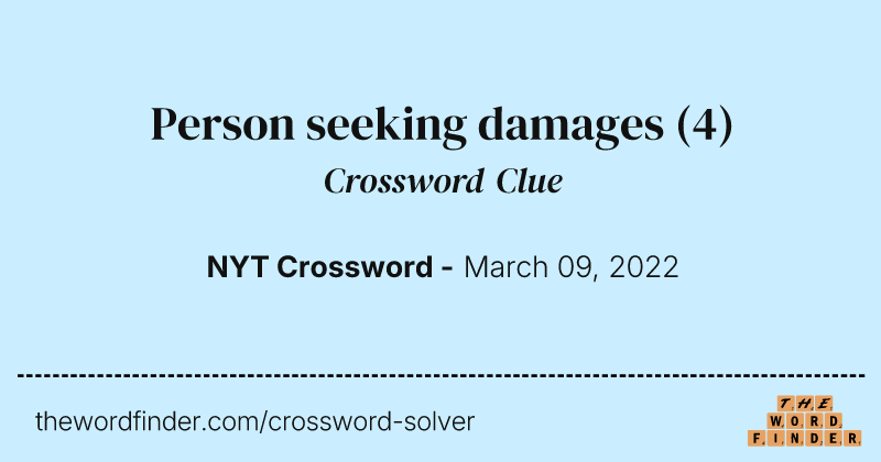 Person seeking damages crossword clue image