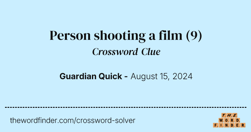 Person shooting a film crossword clue image