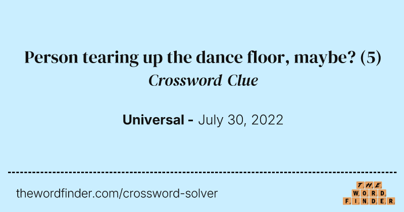 Person tearing up the dance floor, maybe? crossword clue image