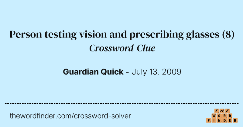 Person testing vision and prescribing glasses crossword clue image
