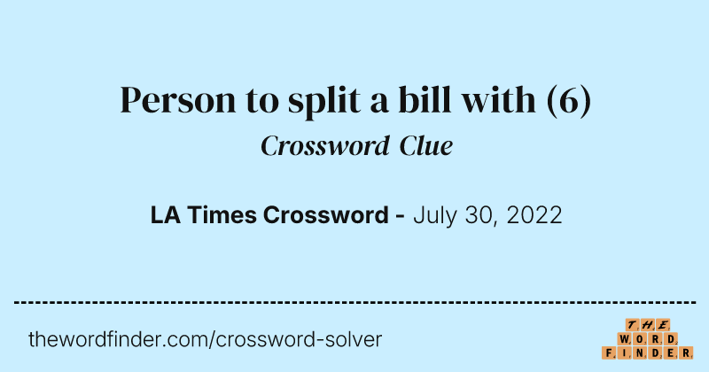 Person to split a bill with crossword clue image