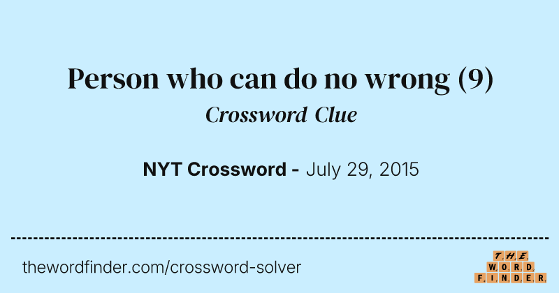 Person who can do no wrong crossword clue image