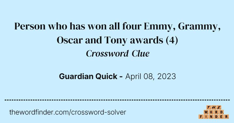 Person who has won all four Emmy, Grammy, Oscar and Tony awards crossword clue image