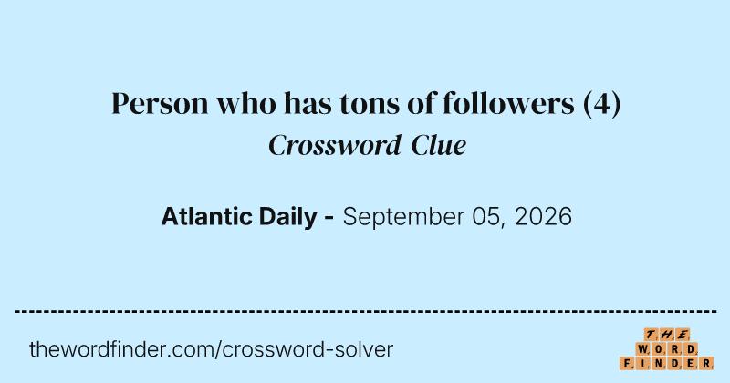 Person who has tons of followers crossword clue image