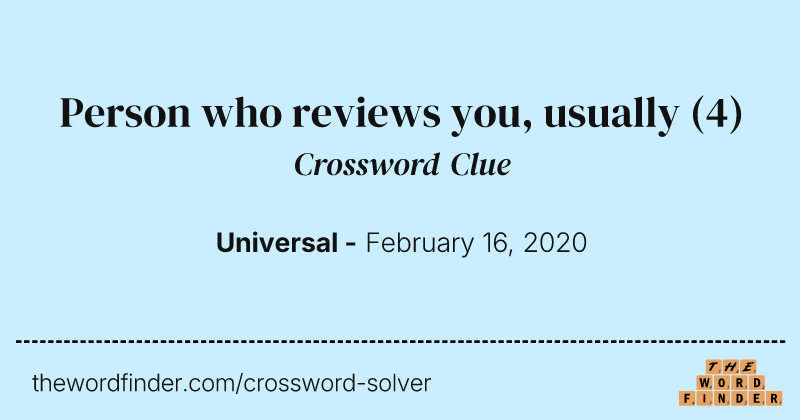 Person who reviews you, usually crossword clue image