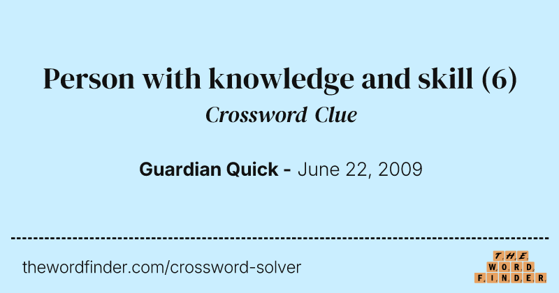 Person with knowledge and skill crossword clue image