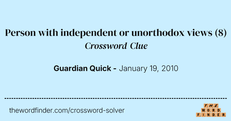 Person with independent or unorthodox views crossword clue image