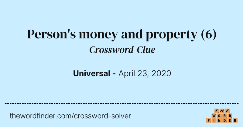 Person's money and property crossword clue image