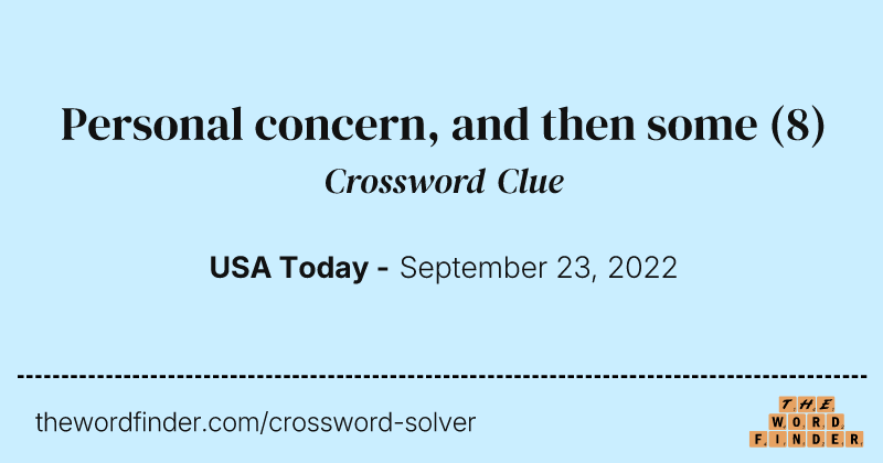 Personal concern, and then some crossword clue image