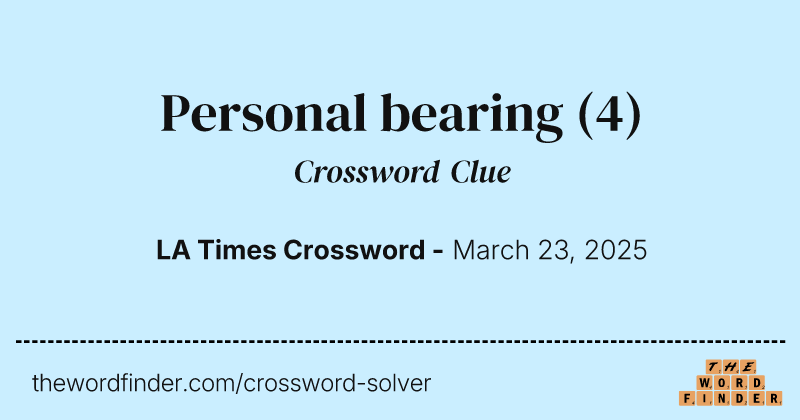 Personal bearing crossword clue image