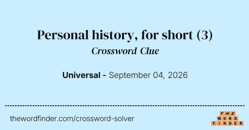 Personal history, for short crossword clue image
