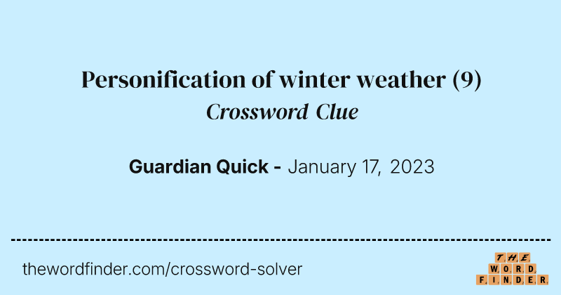 Personification of winter weather crossword clue image