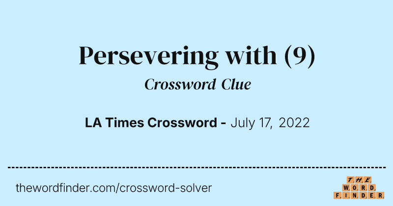 Persevering with crossword clue image