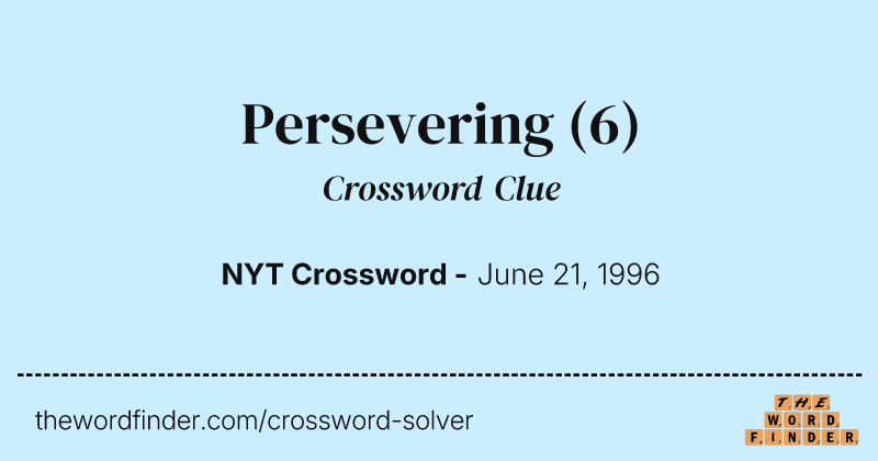 Persevering crossword clue image
