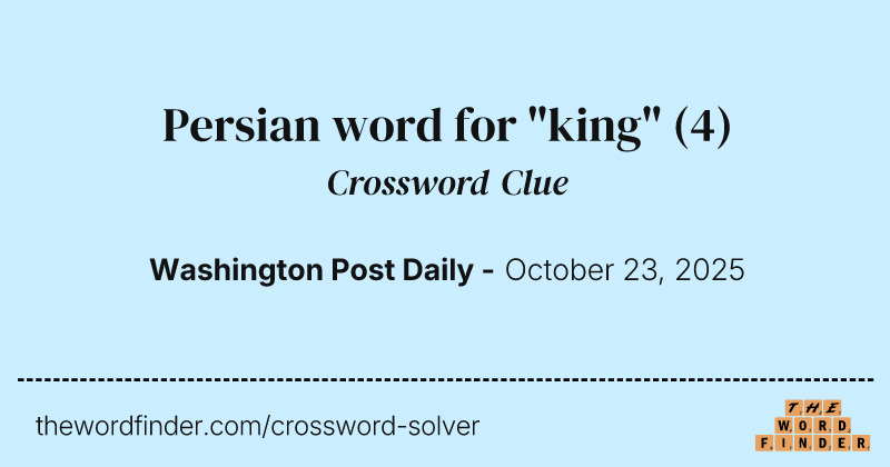 Persian word for "king" crossword clue image