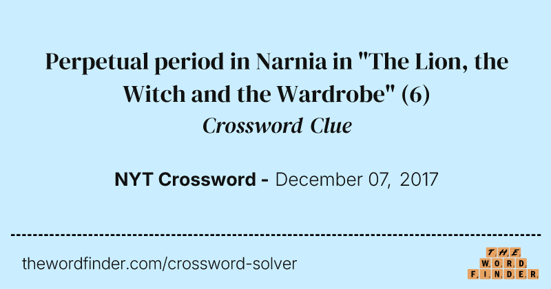Perpetual period in Narnia in "The Lion, the Witch and the Wardrobe" crossword clue image
