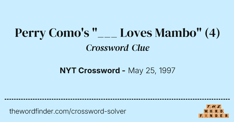 Perry Como's "___ Loves Mambo" crossword clue image