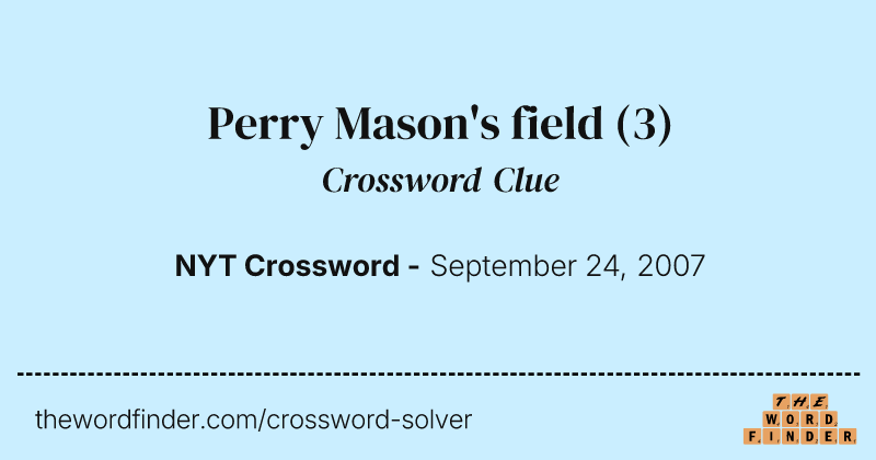 Perry Mason's field crossword clue image