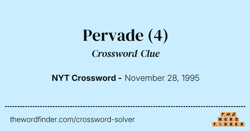 Pervade crossword clue image