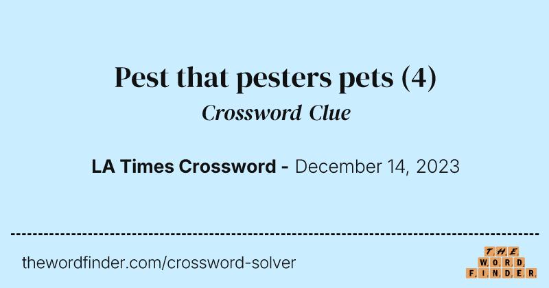 Pest that pesters pets crossword clue image