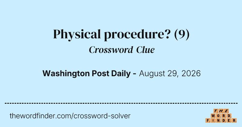 Physical procedure? crossword clue image