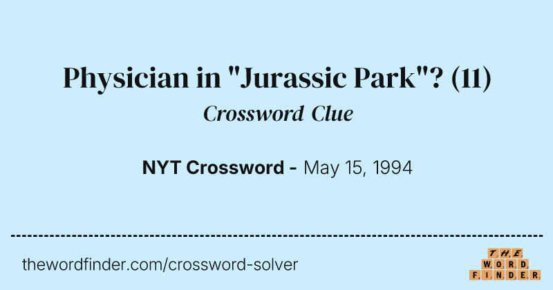 Physician in "Jurassic Park"? crossword clue image