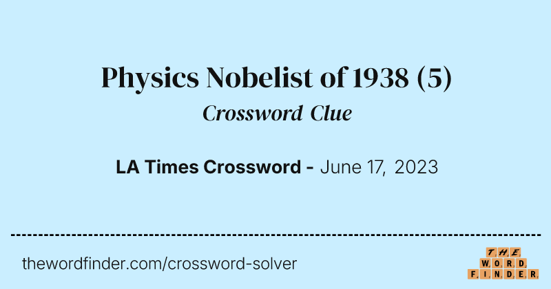 Physics Nobelist of 1938 crossword clue image