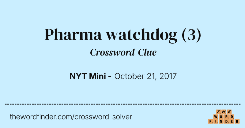 Pharma watchdog crossword clue image
