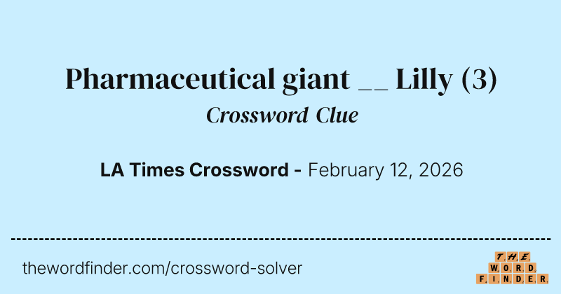 Pharmaceutical giant __ Lilly crossword clue image